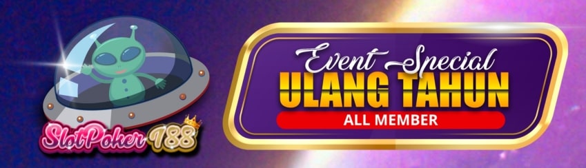 EVENT SPECIAL ULANG TAHUN SLOTPOKER188